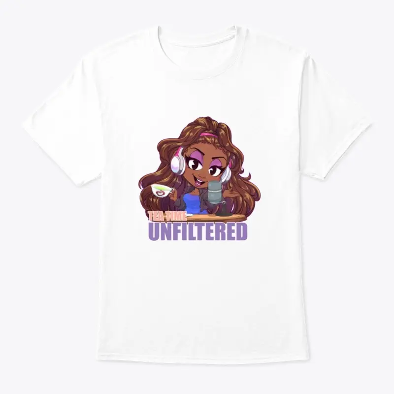 Tea Time Unfiltered Podcast Shirt